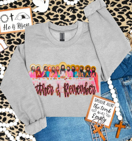 Gather And Remember religious Sweatshirt