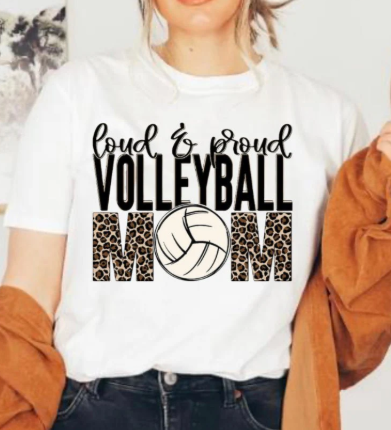 Loud and Proud Volleyball Mom T-Shirt