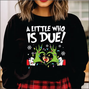 A Little Who Is Due Maternity T-Shirt